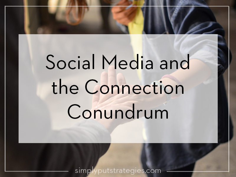 Social Media and the Connection Conundrum