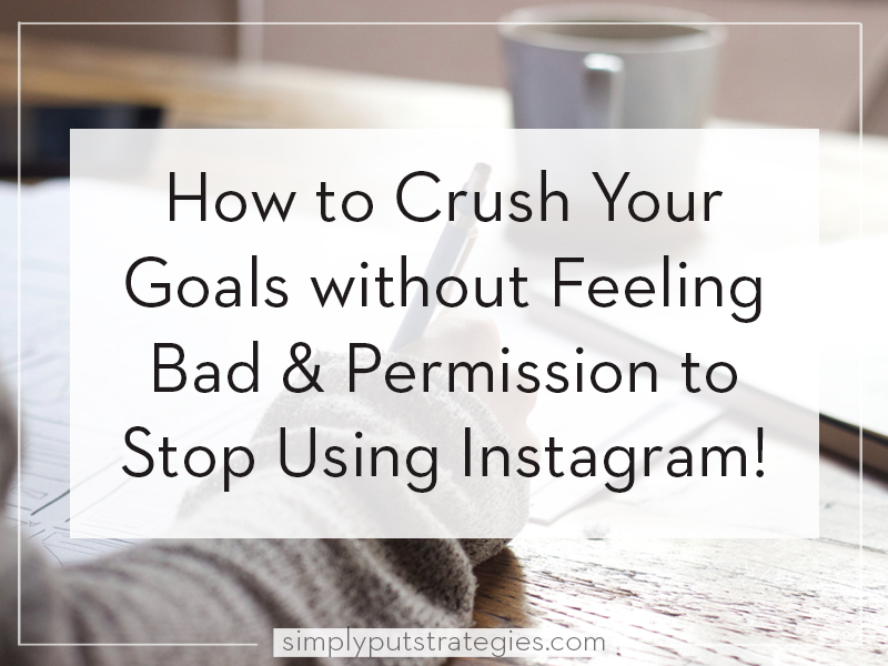 You can Crush Your Goals without Feeling Bad and Permission to Stop Using Instagram with Chant’l Martin